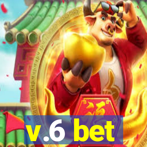 v.6 bet